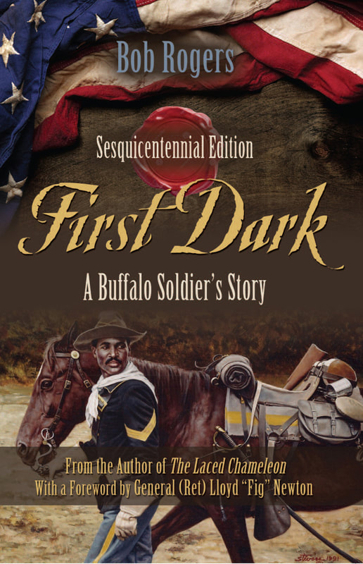 FIRST DARK (A Buffalo Soldier's Story) by Bob Rogers