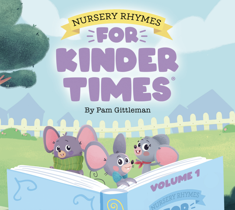 NURSERY RHYMES FOR KINDER TIMES by Pam Gittleman